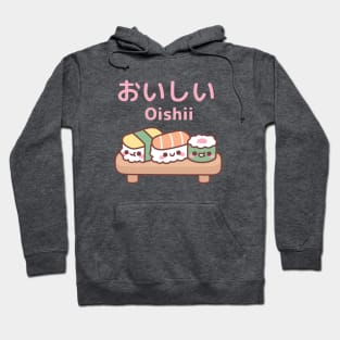 Cute Plate Of Japanese Sushi Oishii Hoodie